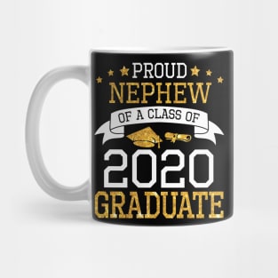 Proud Nephew Of A Class Of 2020 Graduate Senior Happy Last Day Of School Graduation Day Mug